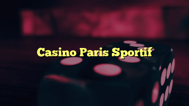 Casino Paris Sportif