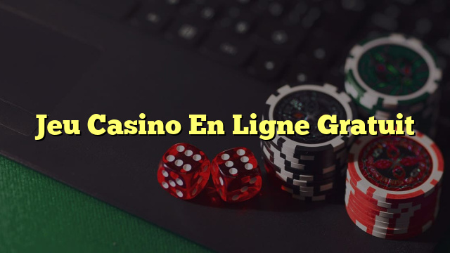 Jeu Casino En Ligne Gratuit