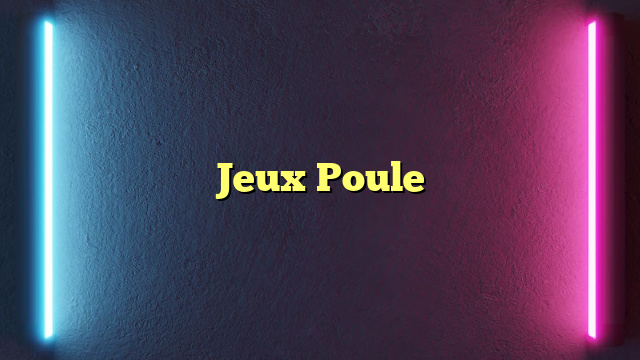 Jeux Poule