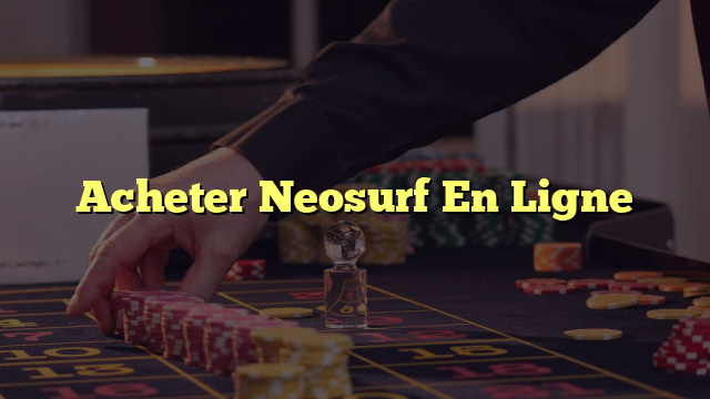 Acheter Neosurf En Ligne