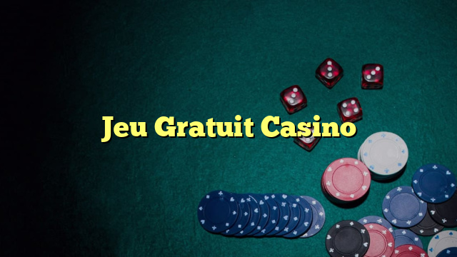 Jeu Gratuit Casino