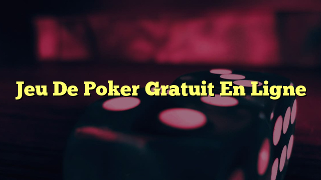 Jeu De Poker Gratuit En Ligne