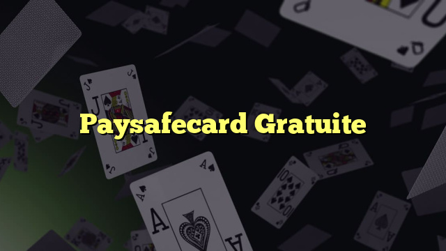 Paysafecard Gratuite