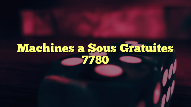 Machines a Sous Gratuites 7780