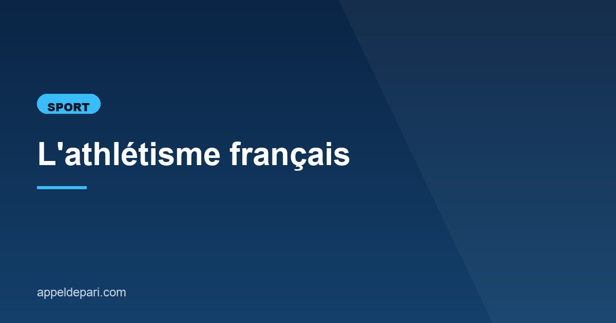 Illustration de l'article consacré à l'athlétisme français